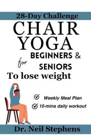 Cover of Chair yoga for Beginners & Seniors to lose weight