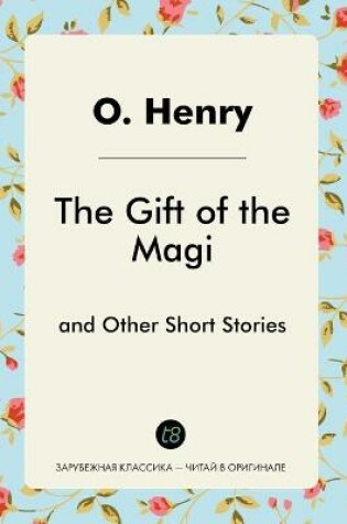 Cover of The Gift of the Magi and Other Short Stories