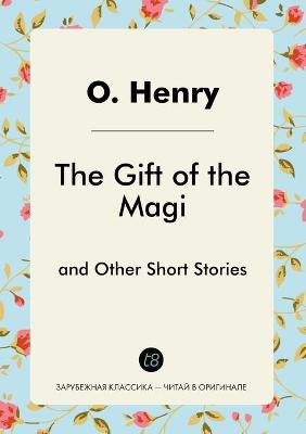 Book cover for The Gift of the Magi and Other Short Stories