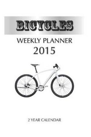 Cover of Bicycles Weekly Planner 2015