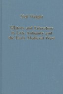 Cover of History and Literature in Late Antiquity and the Early Medieval West