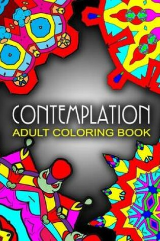 Cover of CONTEMPLATION ADULT COLORING BOOKS - Vol.1