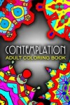 Book cover for CONTEMPLATION ADULT COLORING BOOKS - Vol.1