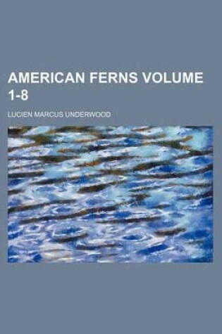 Cover of American Ferns Volume 1-8