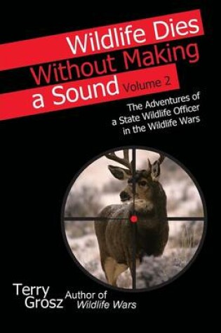 Cover of Wildlife Dies Without Making a Sound, Vol. 2