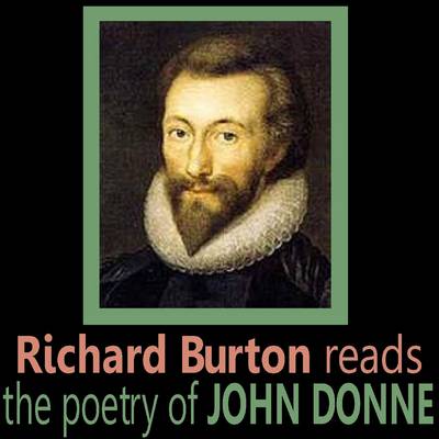 Book cover for Richard Burton Reads the Poetry of John Donne