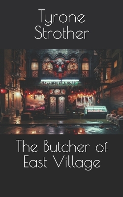 Book cover for The Butcher of East Village