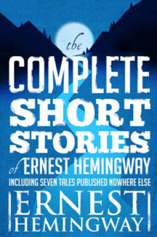 Cover of Complete Short Stories Of Ernest Hemingway