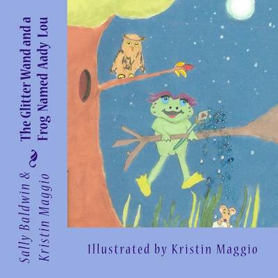 Book cover for The Glitter Wand and a Frog Named Aady Lou