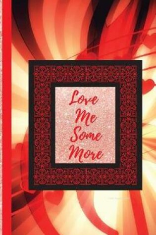 Cover of Love Me Some More- Hearts Selfie