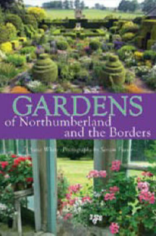 Cover of Gardens of Northumberland and the Borders