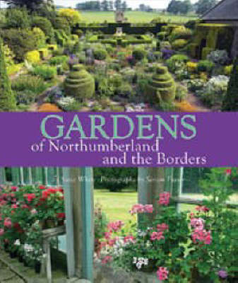 Book cover for Gardens of Northumberland and the Borders