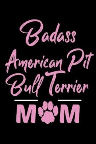 Cover of Badass American Pit Bull Terrier Mom