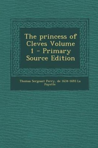 Cover of The Princess of Cleves Volume 1 - Primary Source Edition