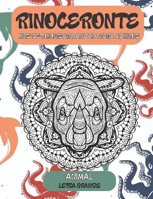 Cover of Kits de colorear Mandala para adultos - Letra grande - Animal - Rinoceronte