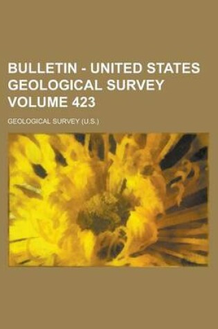 Cover of Bulletin - United States Geological Survey Volume 423