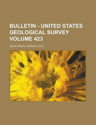 Book cover for Bulletin - United States Geological Survey Volume 423