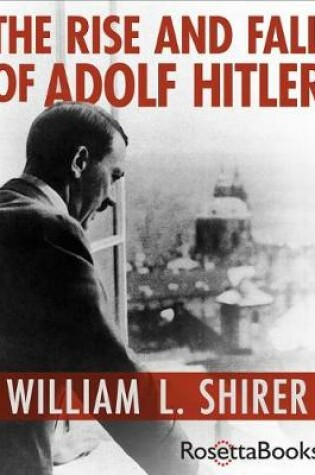 Cover of The Rise and Fall of Adolf Hitler