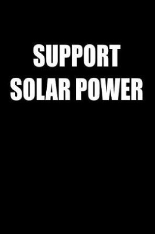 Cover of Support Solar Power