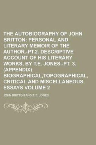 Cover of The Autobiography of John Britton Volume 2