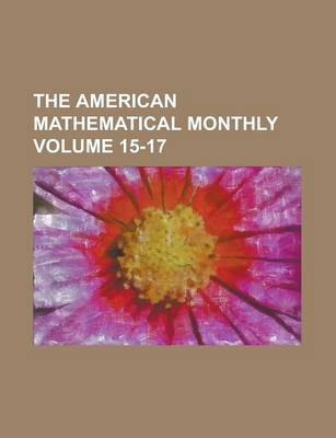 Book cover for The American Mathematical Monthly Volume 15-17