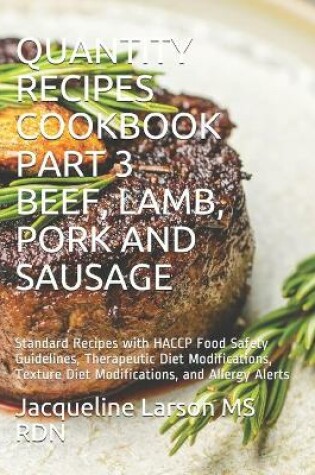 Cover of Quantity Recipes Cookbook Part 3 Beef, Lamb, Pork and Sausage