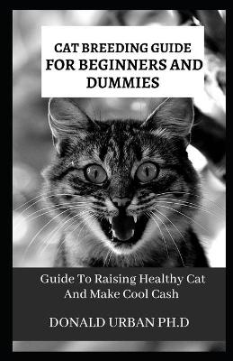 Book cover for Cat Breeding Guide for Beginners and Dummies