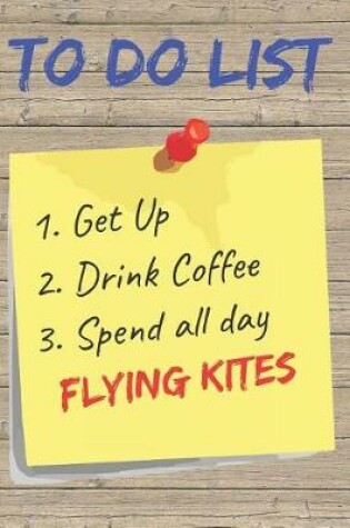 Cover of To Do List Flying Kites Blank Lined Journal Notebook