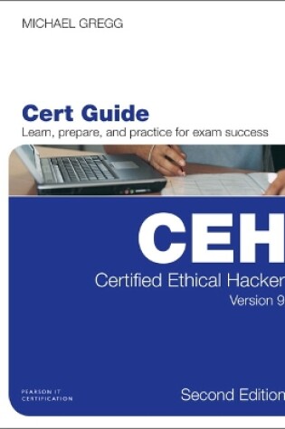 Cover of Certified Ethical Hacker (CEH) Version 9 Cert Guide