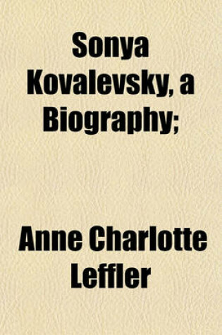 Cover of Sonya Kovalevsky, a Biography;