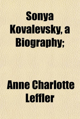 Book cover for Sonya Kovalevsky, a Biography;