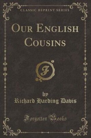 Cover of Our English Cousins (Classic Reprint)