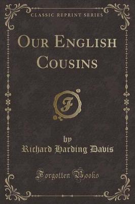 Book cover for Our English Cousins (Classic Reprint)