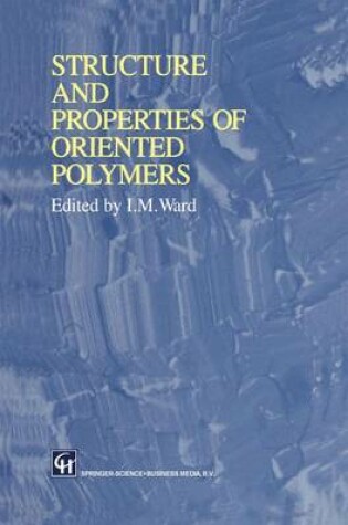 Cover of Structure and Properties of Oriented Polymers