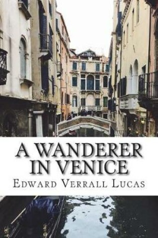 Cover of A Wanderer in Venice