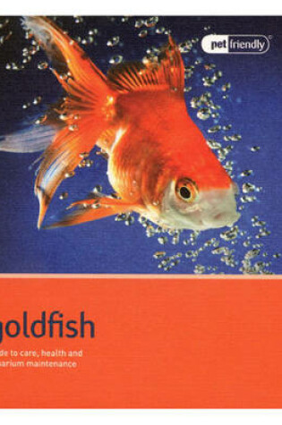 Cover of Goldfish - Pet Friendly