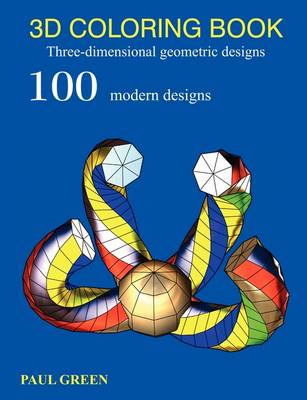 Book cover for 3D COLORING BOOK: Three-dimensional Geometric Designs