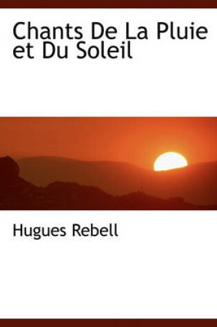 Cover of Chants de La Pluie Et Du Soleil