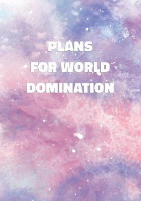 Book cover for Plans For World Domination