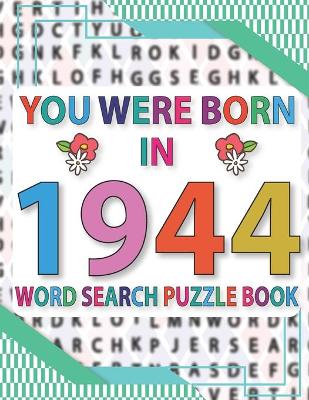 Book cover for You Were Born In 1944