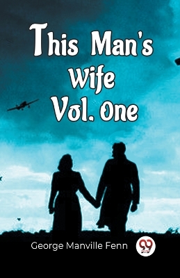 Book cover for This Man'S Wife Vol. One