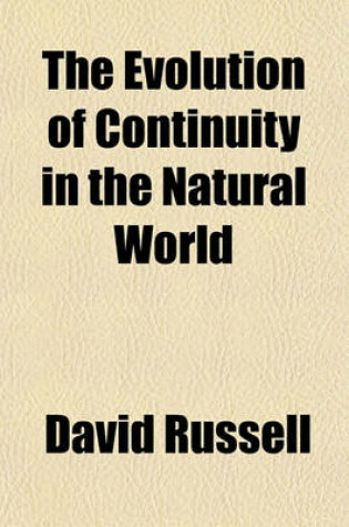 Cover of The Evolution of Continuity in the Natural World
