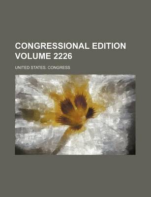 Book cover for Congressional Edition Volume 2226