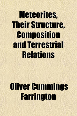 Book cover for Meteorites, Their Structure, Composition and Terrestrial Relations