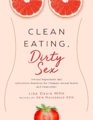 Book cover for Clean Eating, Dirty Sex