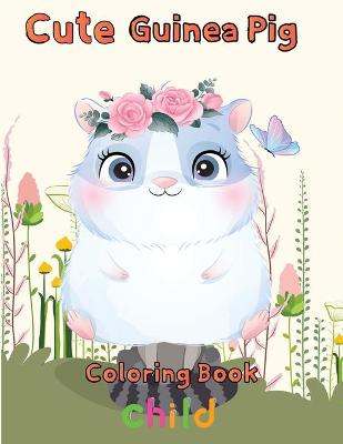 Book cover for Cute Guinea pig Coloring Book child