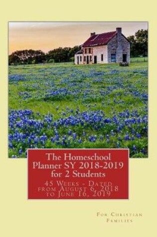 Cover of The Homeschool Planner SY 2018-2019 for 2 Students