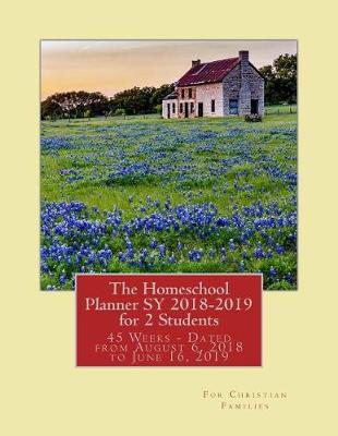 Book cover for The Homeschool Planner SY 2018-2019 for 2 Students