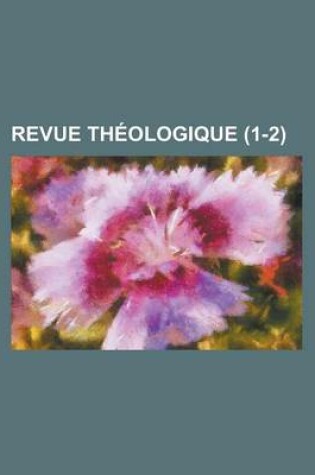 Cover of Revue Theologique (1-2)