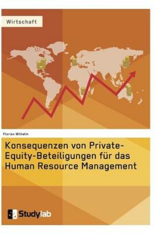 Cover of Konsequenzen von Private-Equity-Beteiligungen für das Human Resource Management